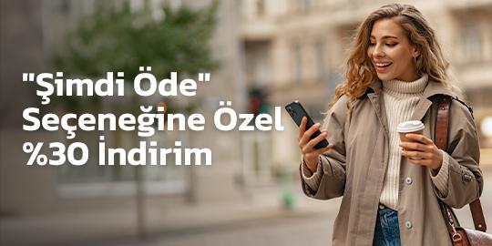 Şimdi Öde, %30 İndirim Kazan!