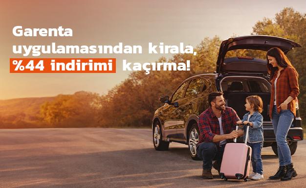Garenta uygulamasından kirala, avantajı kaçırma!